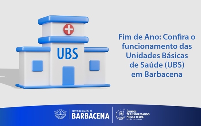 fim-de-ano:-confira-o-funcionamento-das-unidades-basicas-de-saude-(ubs)-em-barbacena